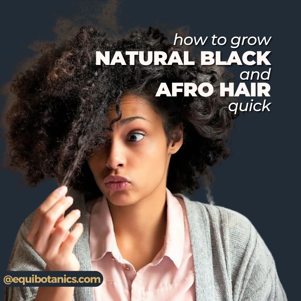 How to Grow Natural Black and Afro Hair Quick
